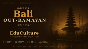 From Ritual to Living Tradition The EduCulture Lessons of Ramayan Across the World